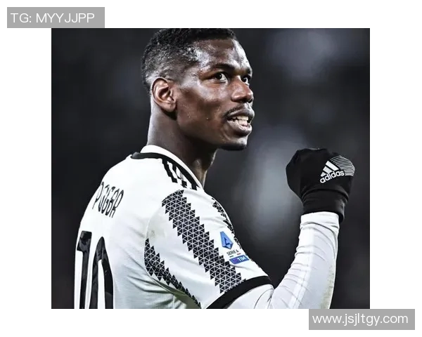 足球明星博格巴精彩瞬间回顾与个人风采展示